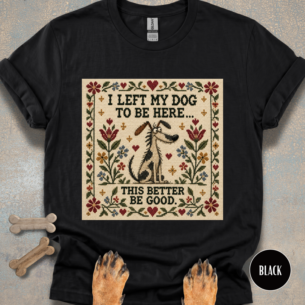 This Better Be Good Needlepoint T-shirt