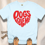Dogs Love Me | Heart (Red or Pink) T-Shirt