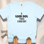 Good Dogs Fix Bad Days T-shirt