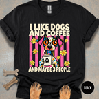 I Like Dogs & Coffee T-shirt