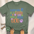 Every Day is a Good Day T-shirt