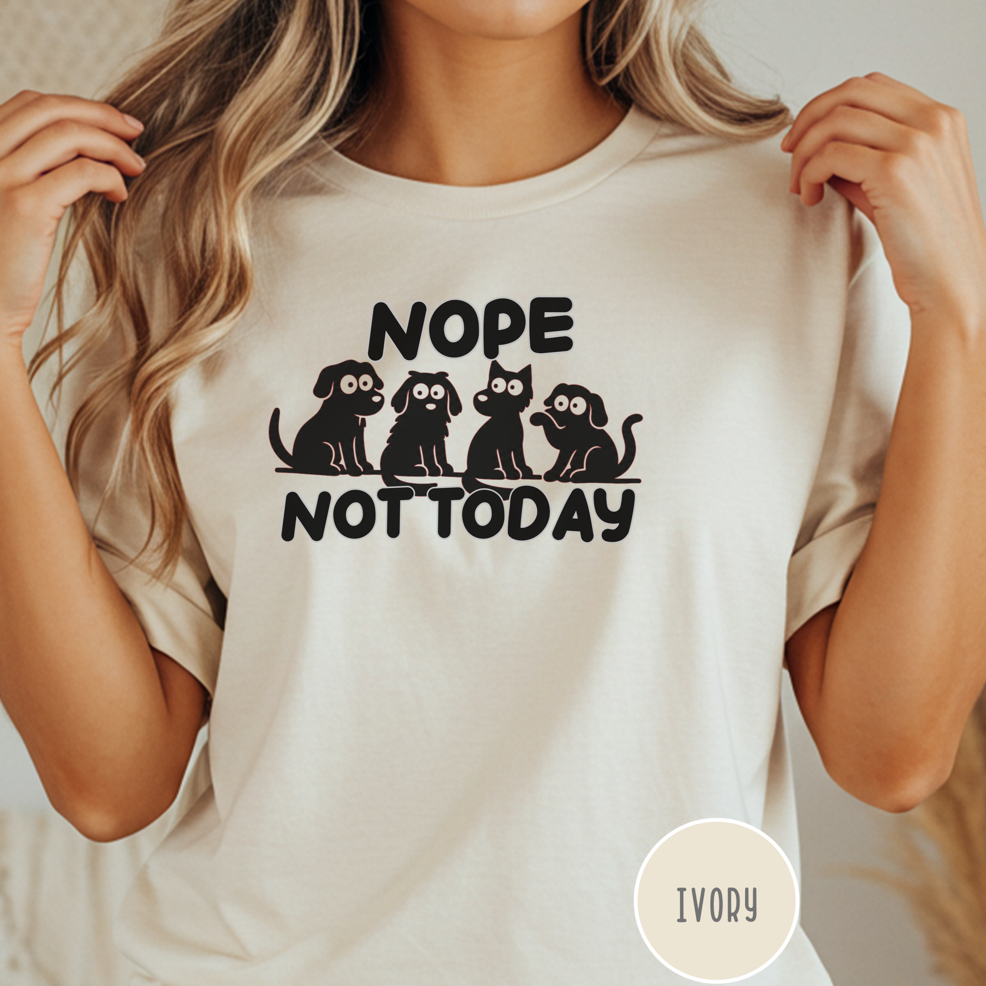 Nope Not Today T-shirt