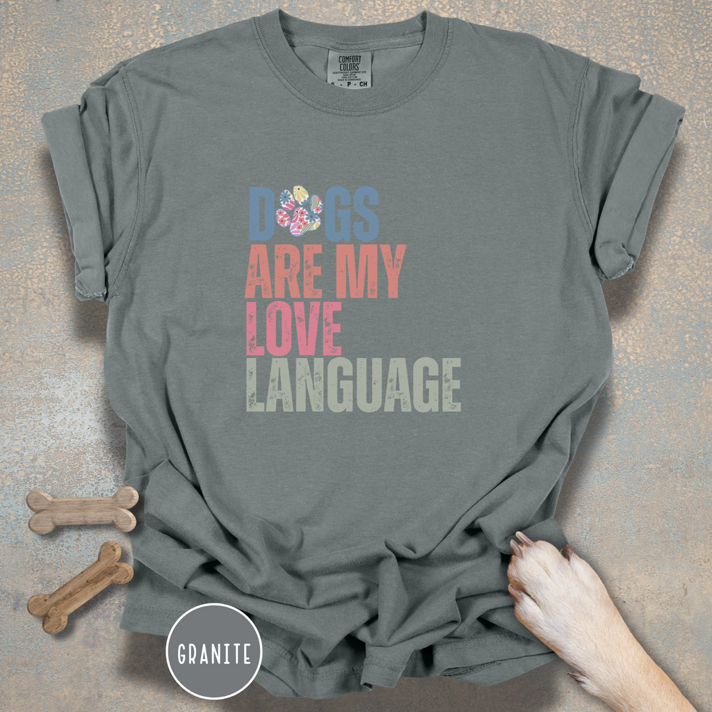 Dogs Are My Love Language T-Shirt