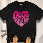 Dogs Love Me | Heart (Red or Pink) T-Shirt