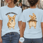 Guess What, Corgi Butt T-shirt