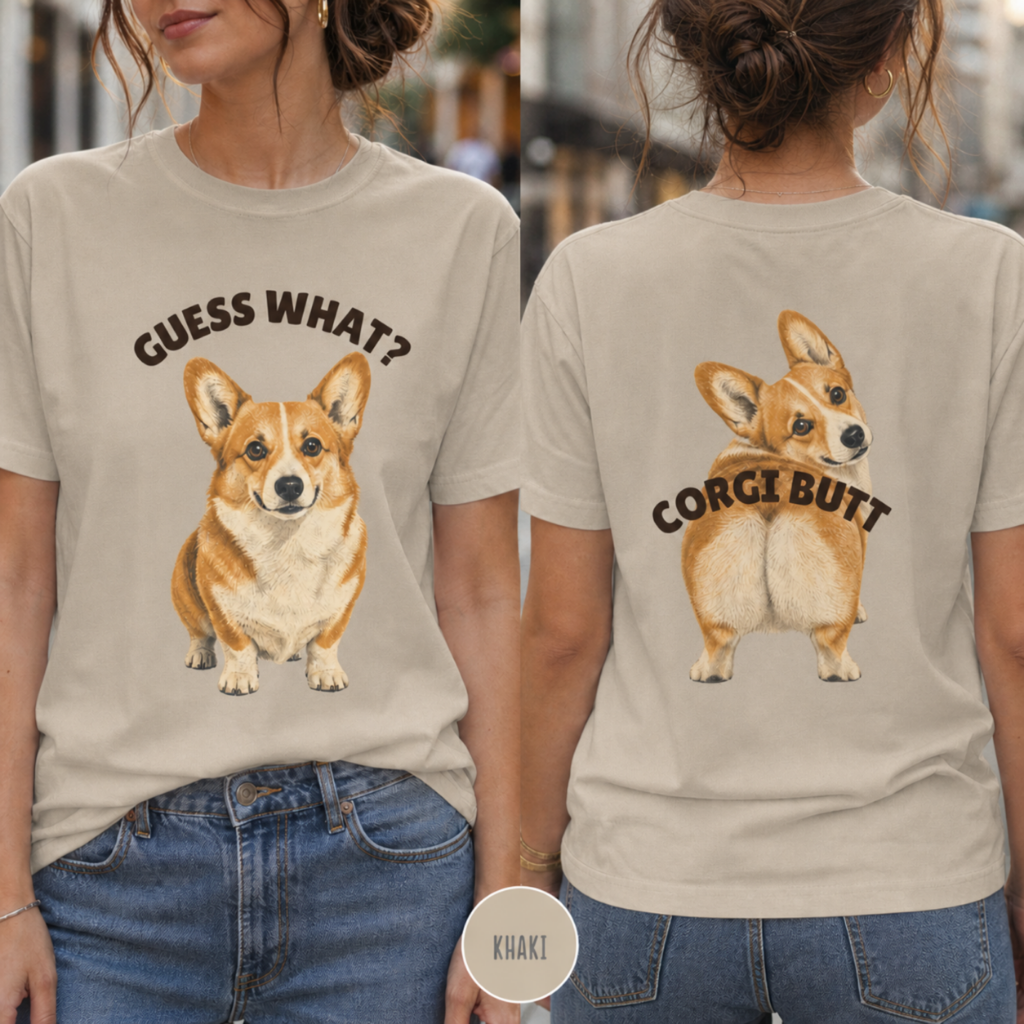 Guess What, Corgi Butt T-shirt