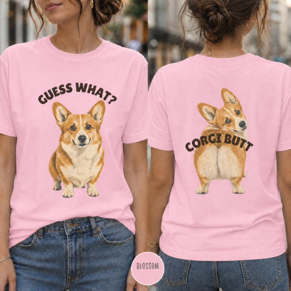 Guess What, Corgi Butt T-shirt