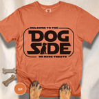Welcome to the Dog Side T-Shirt