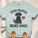 Less People More Dogs T-shirt