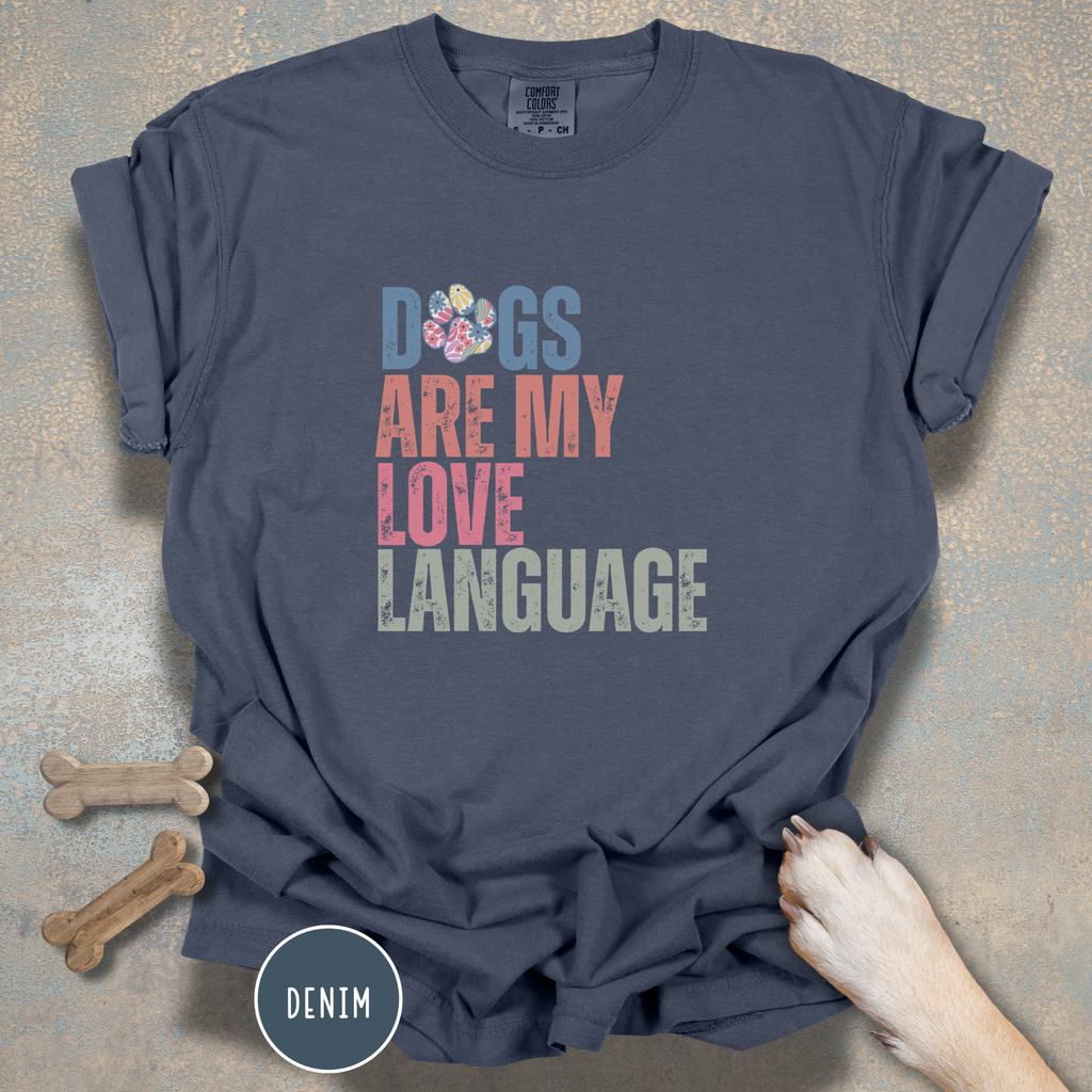Dogs Are My Love Language T-Shirt