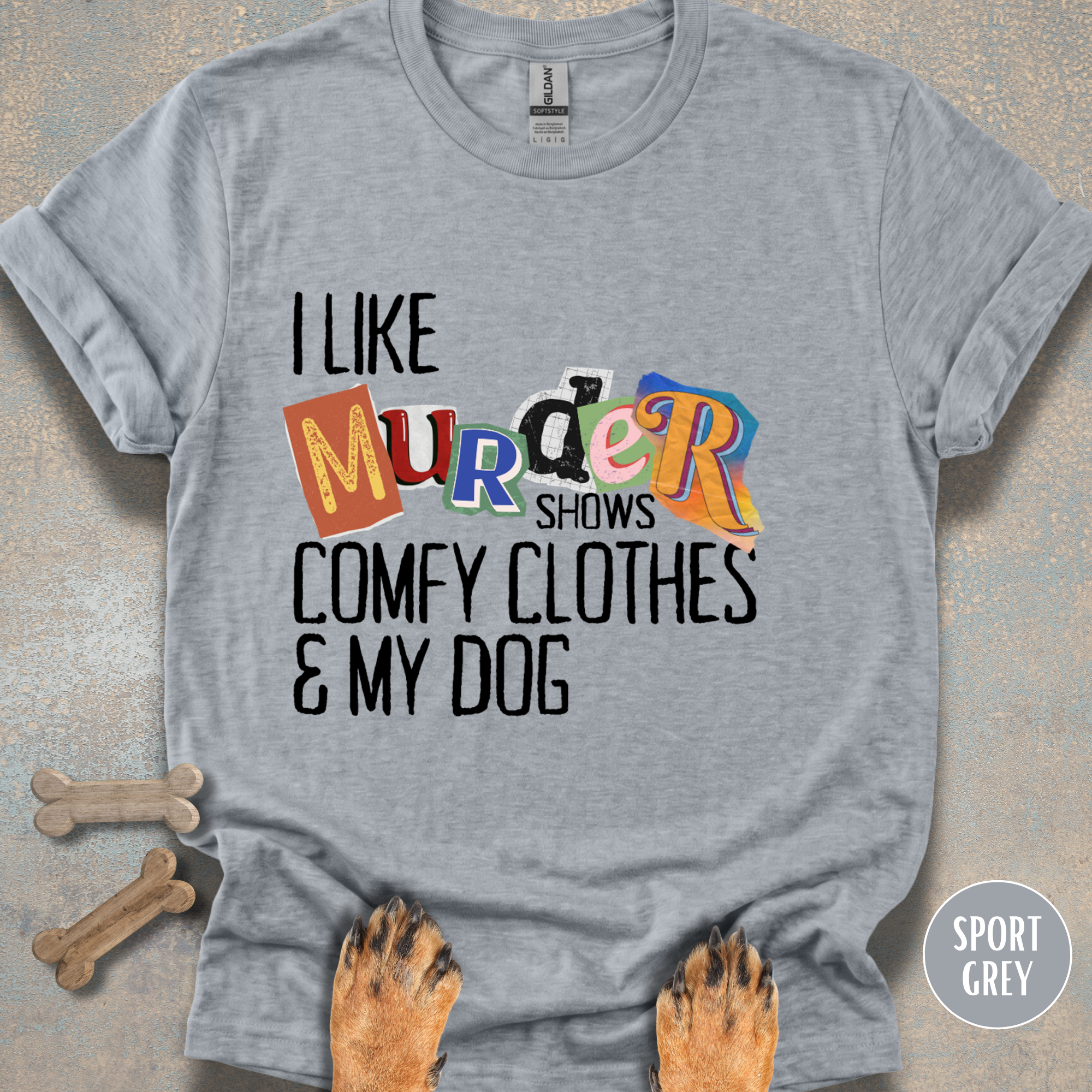 I Like Murder Shows & My Dog T-shirt