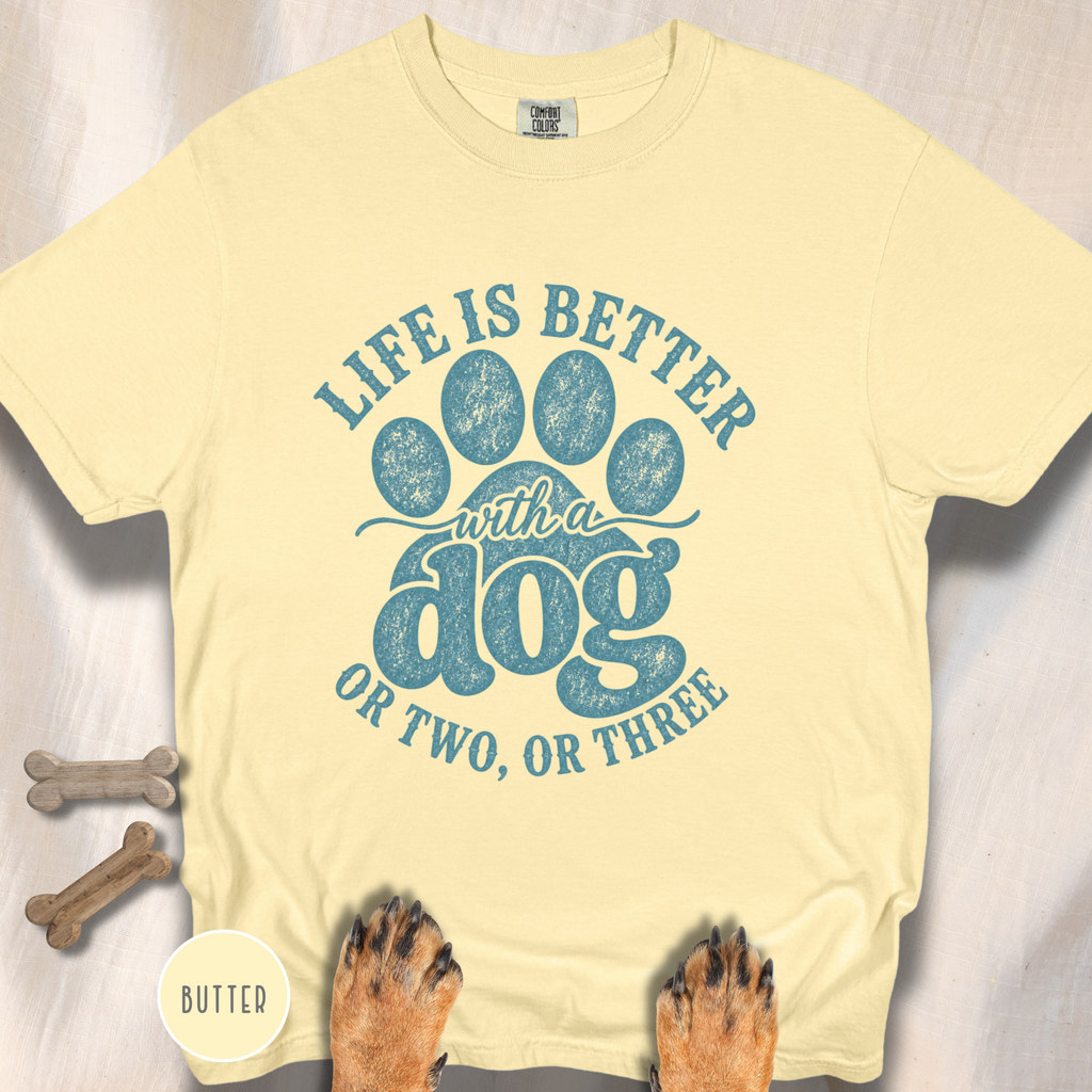 Life is Better with a Dog or Two or Three T-shirt