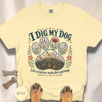 I Dig My Dog Paw Print T-shirt