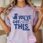 You've Got This, Easy Does It  T-shirt