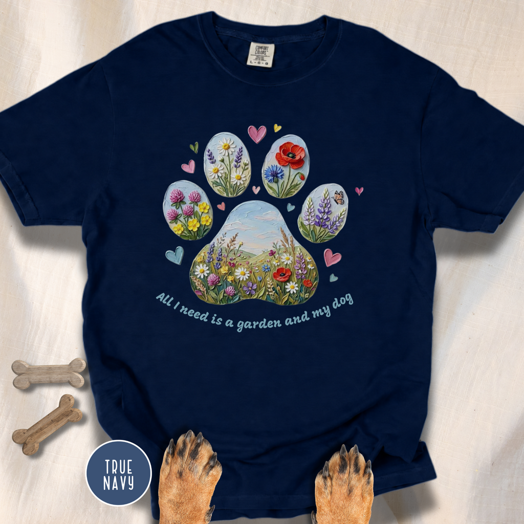 All I Need is a Garden and my Dog T-Shirt