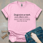 Dogtrovert Definition T-shirt. Prefers to socialize with dogs.