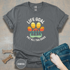 Life Goal: Pet All The Dogs T-Shirt | Funny Dog Lover Shirt