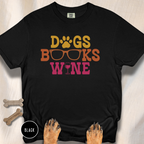 Dogs Books Wine T-shirt