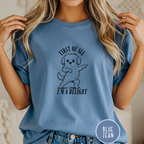 First of All I'm a Delight T-shirt