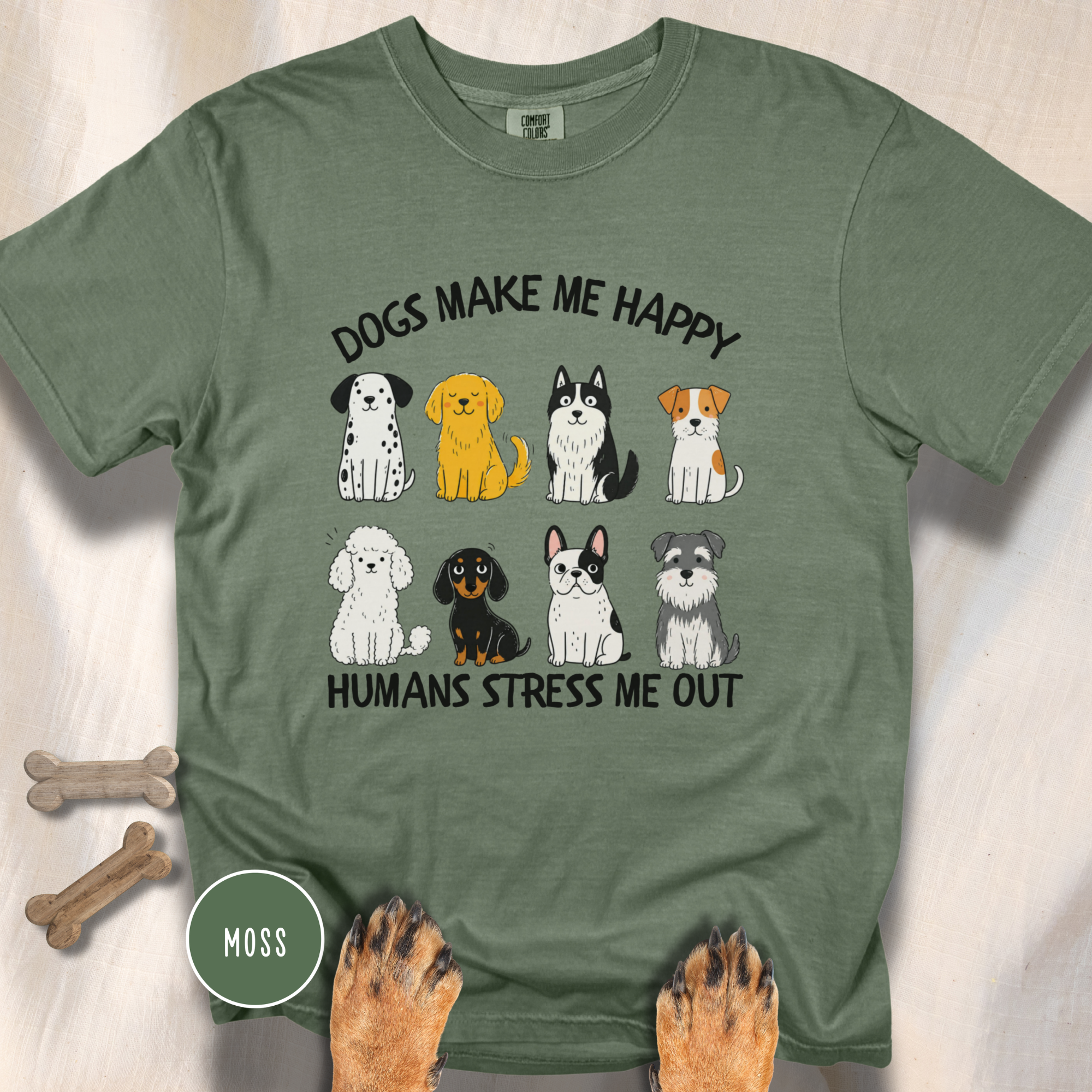 Dogs Make Me Happy, Humans Stress Me Out T-shirt