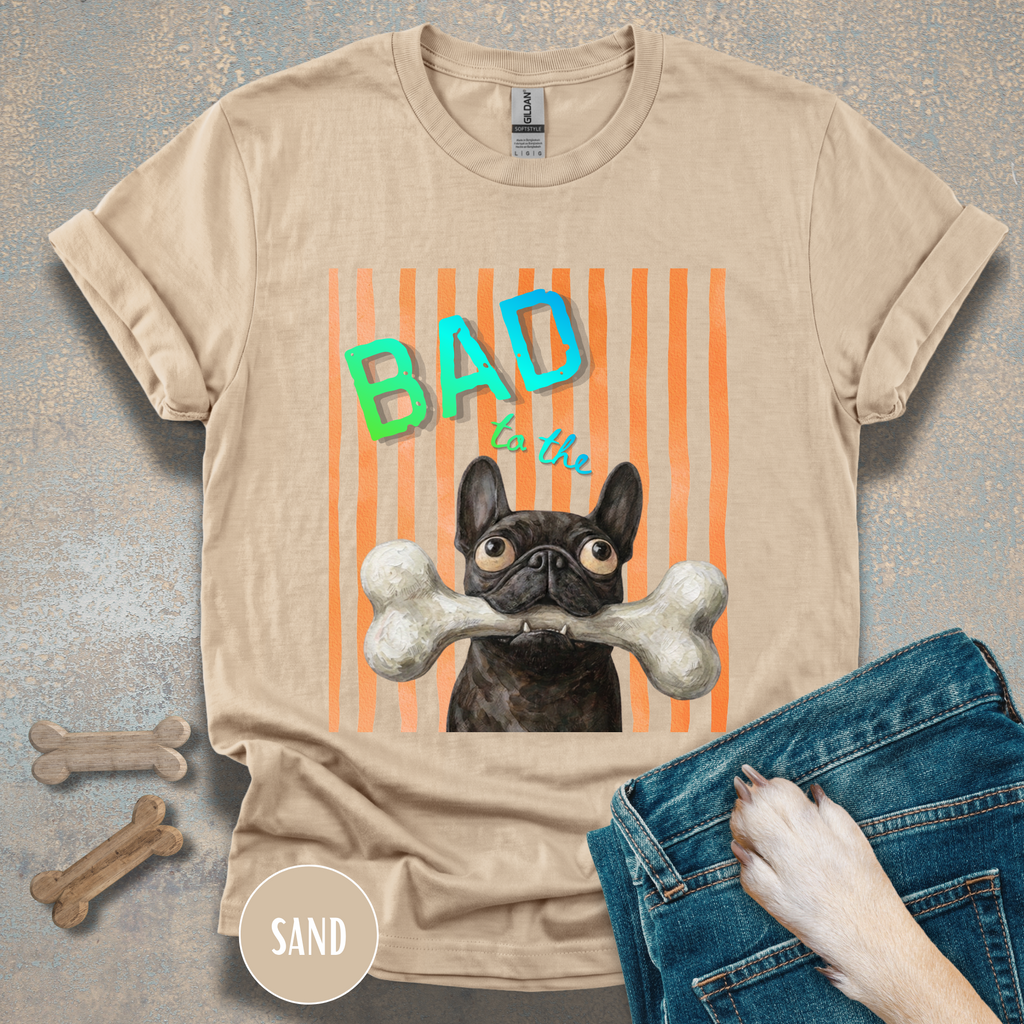 Bad to the Bone French Bulldog T-Shirt. Orange stripes