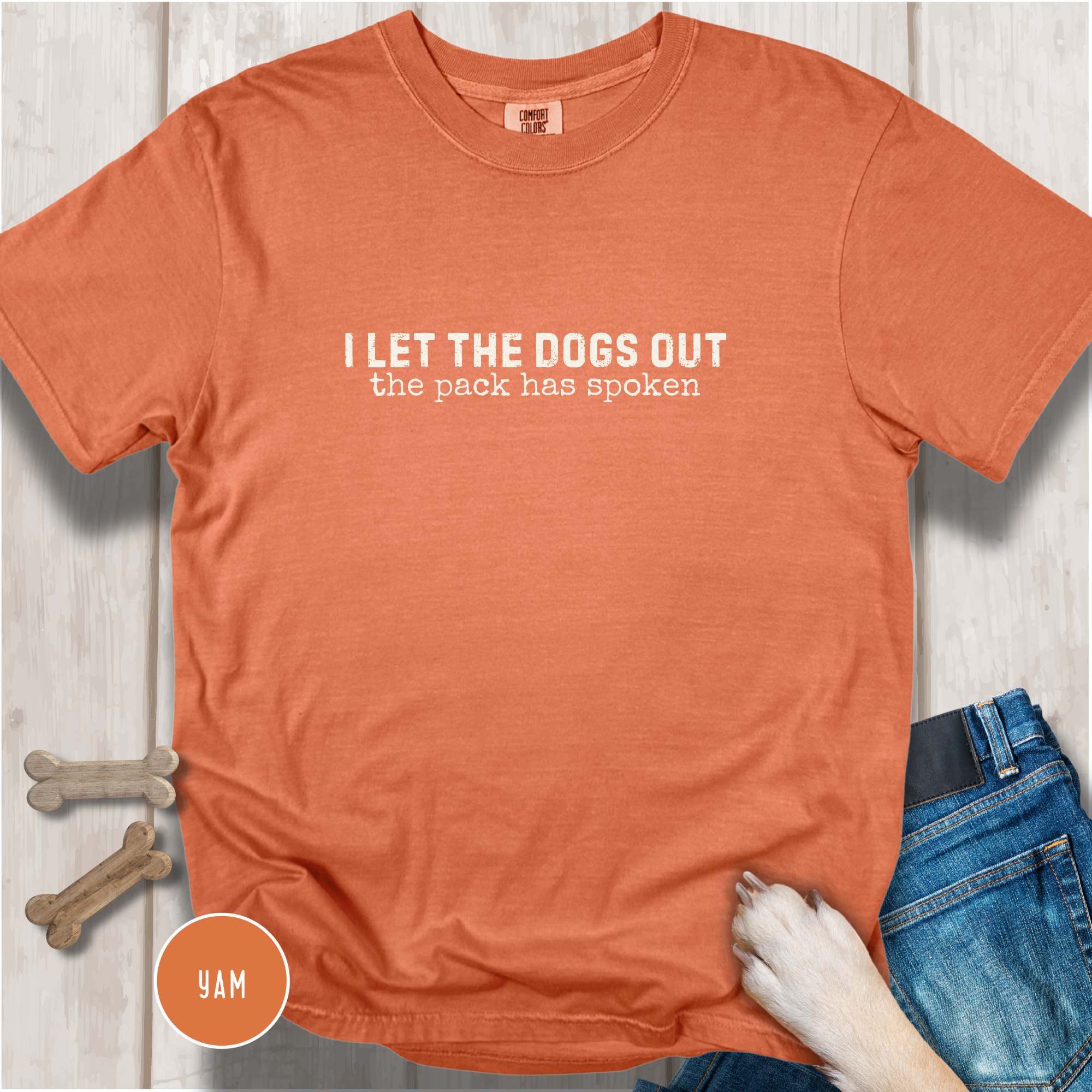 I Let The Dogs Out The Pack Has Spoken T-Shirt