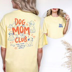 Dog Mom Club T-Shirt for Women Who Are Obsessed With Their Dogs