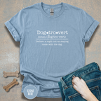 Dogtrovert Definition T-shirt. A Night out is staying home with the dog.