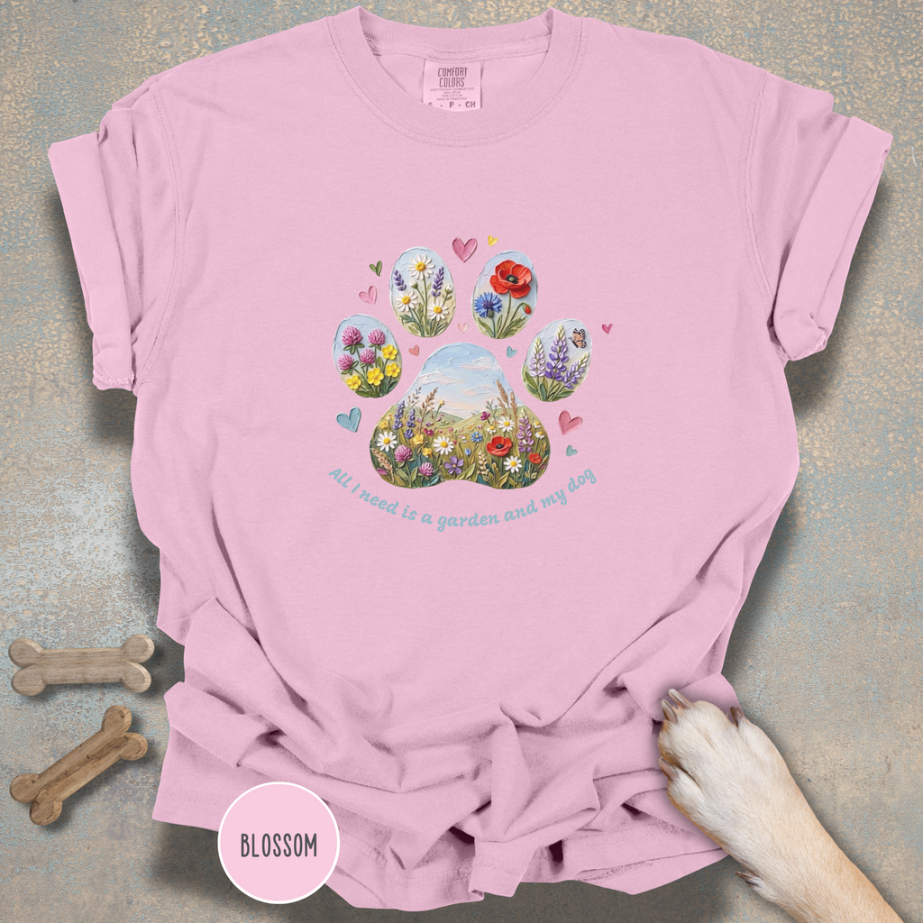 All I Need is a Garden and my Dog T-Shirt