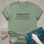 Dogtrovert Definition T-shirt. Prefers the company of dogs over the company of people.