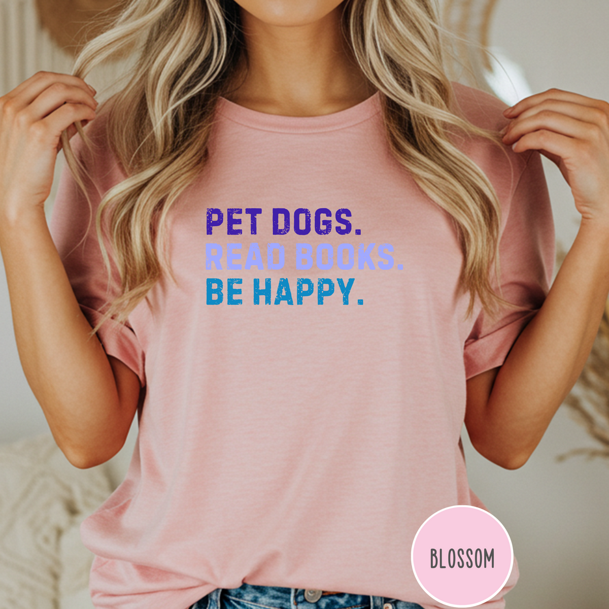 Pet Dogs. Read Books. Be Happy.  T-shirt