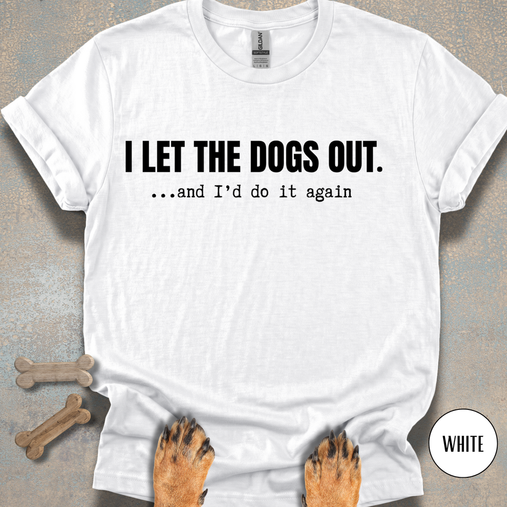 I'd Do It Again T-shirt
