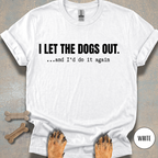 I'd Do It Again T-shirt