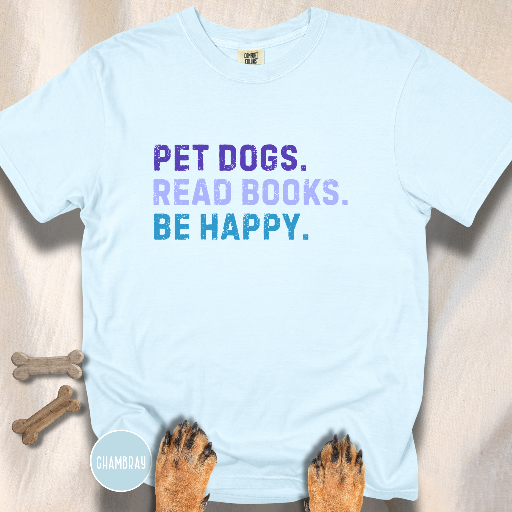 Pet Dogs. Read Books. Be Happy.  T-shirt