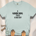 Good Dogs Fix Bad Days T-shirt
