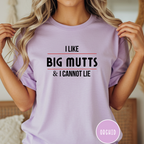 I Like Big Mutts & I Cannot Lie T-shirt