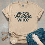 Who's Walking Who? T-shirt