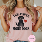 Less People More Dogs T-shirt