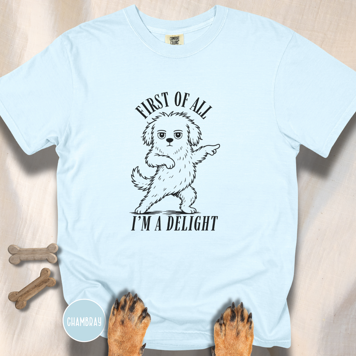 First of All I'm a Delight T-shirt