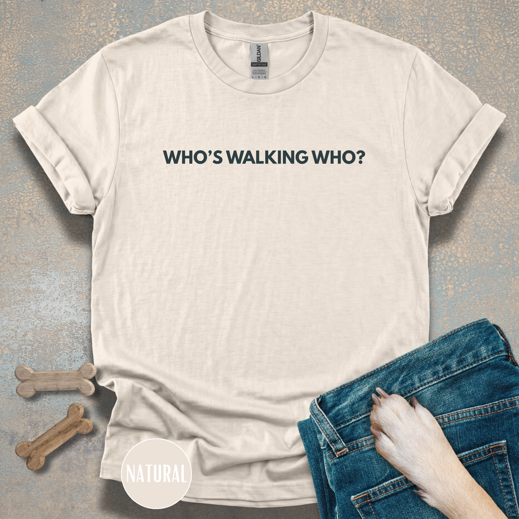 Who’s Walking Who T-shirt