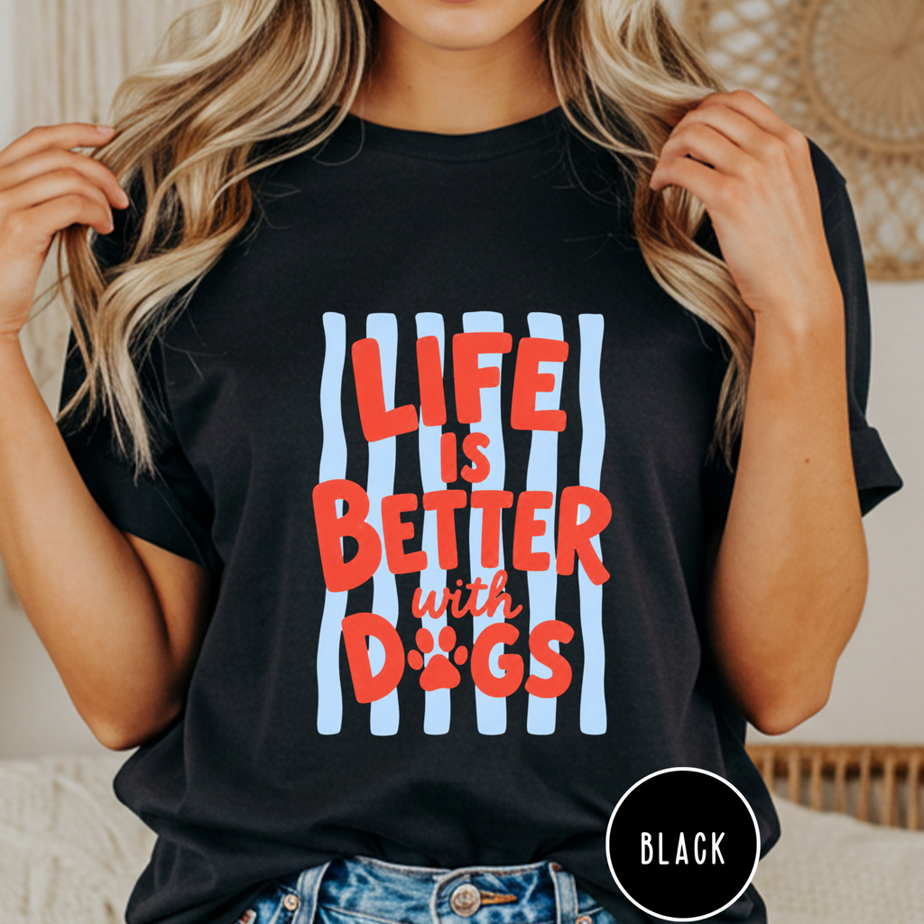 Life is Better with Dogs striped T-shirt