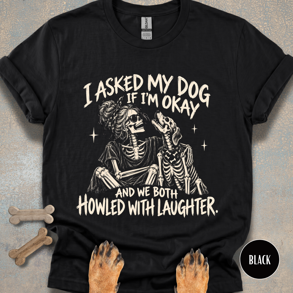 Howled with Laughter T-shirt