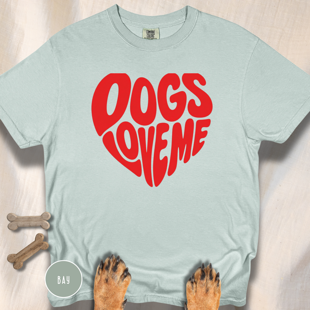 Dogs Love Me | Heart (Red or Pink) T-Shirt