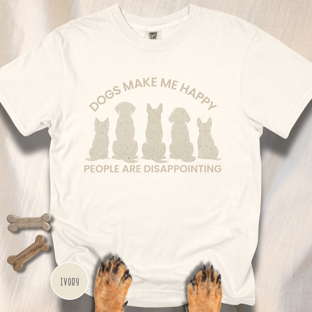 Dogs Make Me Happy, People are Disappointing T-shirt