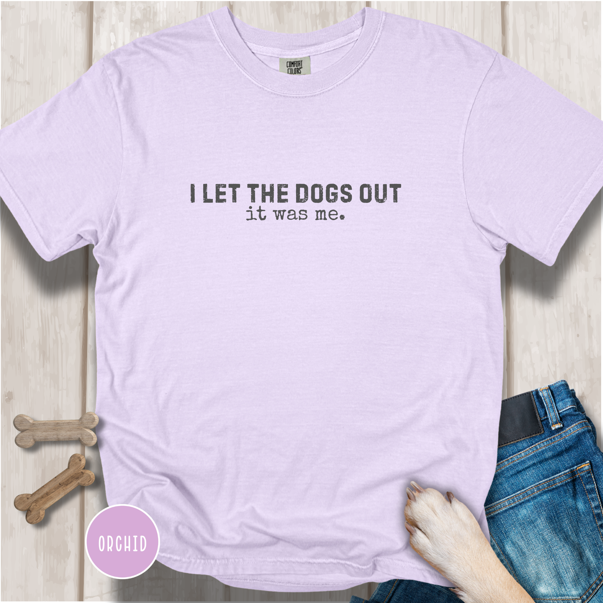 I Let the Dogs Out. It was Me T-shirt