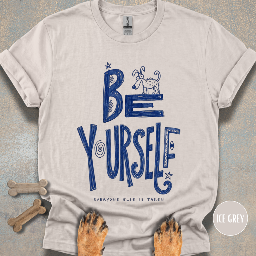 Be Yourself T-shirt