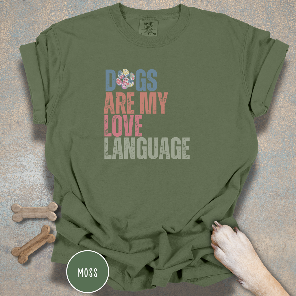 Dogs Are My Love Language T-Shirt