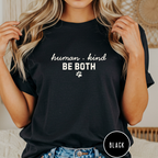 Human * Kind.  Be Both T-shirt