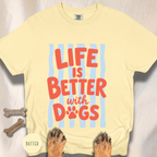 Life is Better with Dogs striped T-shirt