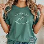 Where You Go T-shirt